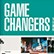 Game Changers Game Changers